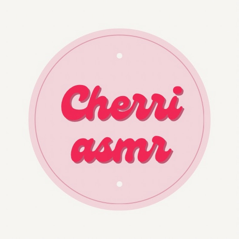 Cherri ASMR
