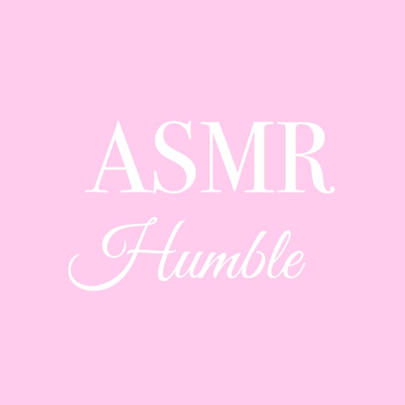 ASMR Humble