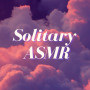 Solitary ASMR
