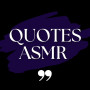 Quotes ASMR
