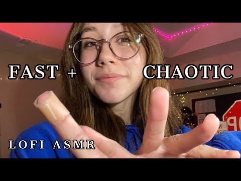 ASMR | fast and chaotic asmr!