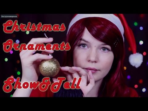 Christmas Ornaments Show&Tell | Whisper, Tapping, Scratching, Crinkles and More