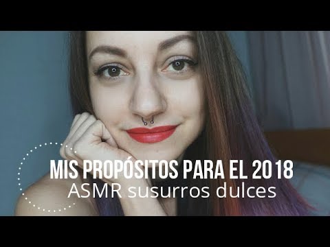 ASMR Minivideo susurrado propósitos 2018. En español
