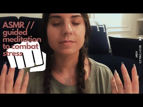 ASMR | Guided Meditation for Combating Stress