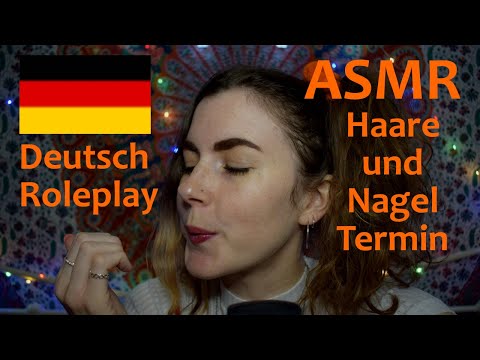 ASMR: Donnerstags Deutsch - Haare und Nagel Termin Roleplay [Personal Attention]