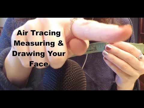 ASMR Air Tracing, Measuring & Drawing Your Face Role Play.  Whispering and Mouth Sounds.