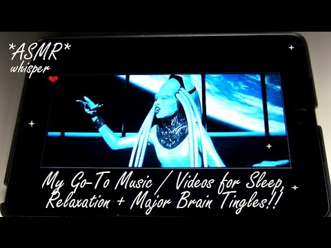 ASMR MY GO TO MUSIC / VIDEOS FOR SLEEP, RELAXATION, OR MAJOR BRAIN TINGLES (MUST WATCH)!