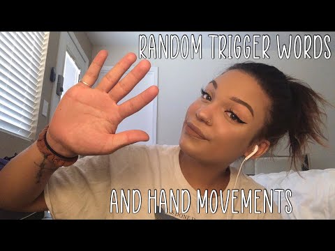 ASMR- Random Trigger Words and Hand Movements