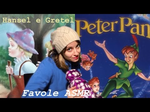 PETER PAN + HÄNSEL E GRETEL ASMR ITA