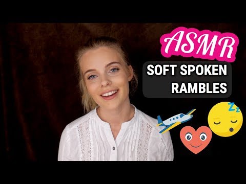 ASMR Soft Spoken Rambles - About My Trip