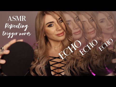 ASMR Repeating Trigger Words with Echo ↠ Deep Relaxation ↞