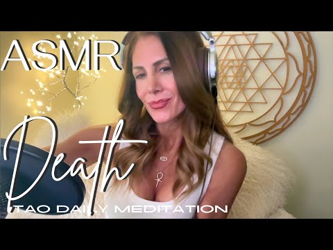 ASMR ☯️Tao Daily Meditation: DAY 49 ✨DEATH ✨