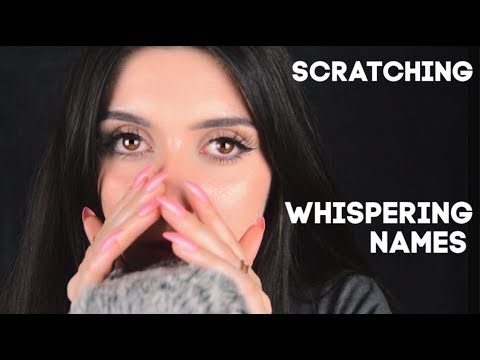 ASMR Whispering Names & Mic Scratching ❤️ (Close Up)