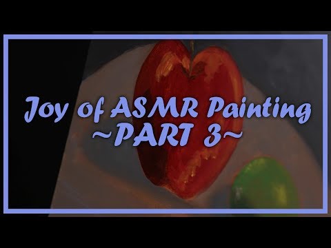 The Joy of ASMR Painting 🖌 Pt.3 - Artistry, Brushing, Sleep! (4K60)