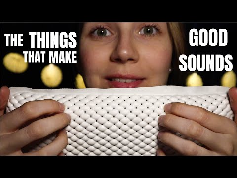 ASMR The Things That Make Good Sounds