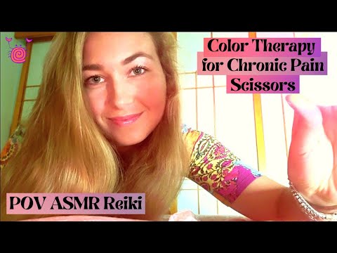 [ASMR POV] ~ ❤️Reiki for Chronic Pain❤️ | Color Light Therapy ASMR | ASMR Snipping✂️Soft Spoken ASMR