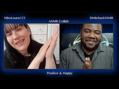 #ASMR Positive Affirmations & Tingly Triggers - Be Happy and Get Tingles - Collab with DMichaelASMR