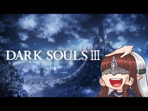 Playing Dark Souls 3 for the 3rd Time Ever