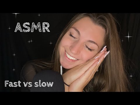 ASMR Français - Fast vs Slow ✨ (100% frissons)