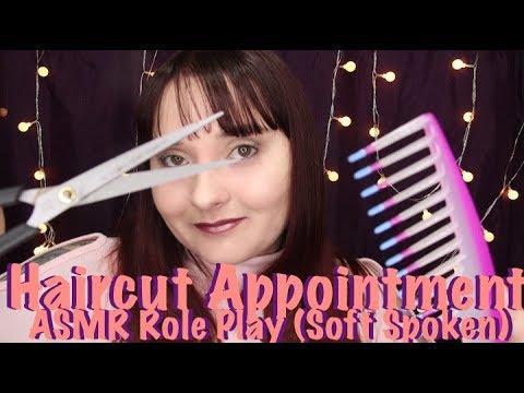 Haircut Appointment 💇🏻 ASMR Role Play (Soft Spoken)