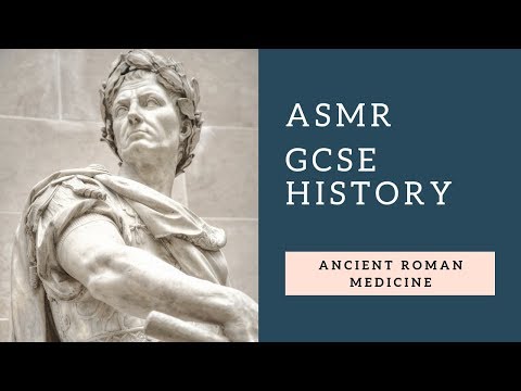 ASMR - GCSE History - Ancient Roman Medicine
