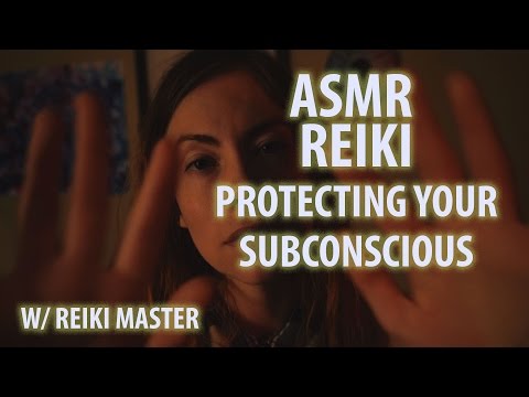 RELAXING ASMR REIKI- PROTECTING YOUR SUBCONSCIOUS (NO TAPPING)