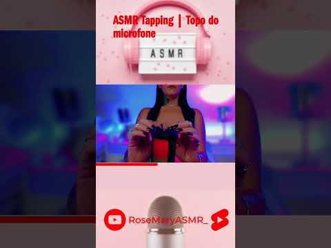 ASMR Tapping | Topo do microfone