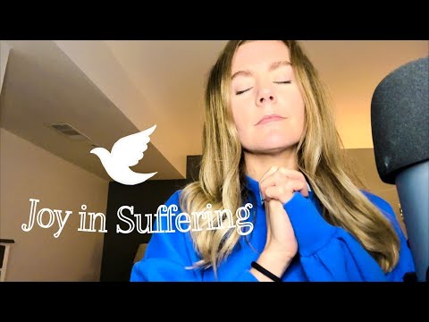 Christian ASMR | Finding Joy in Suffering | For When Life is Too Hard