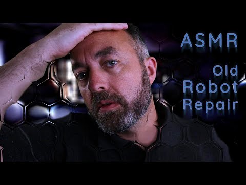 Robot Repair - FIXING YOU 🔧 Soft Spoken ASMR - Roleplay