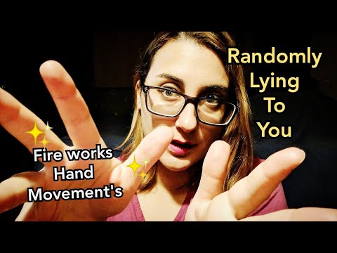 ASMR Randomly Lying to YOU & Fireworks Hand Movements (Rachel custom)