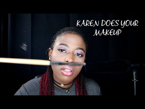 ASMR| Karen Does Your Makeup {Roleplay}