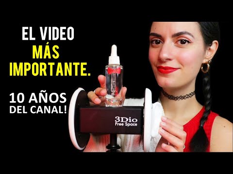 ASMR español EL VIDEO MÁS IMPORTANTE. 10 AÑOS del Canal!