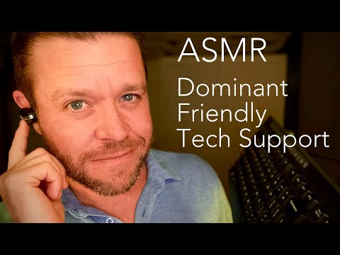 ASMR | Dominant, Friendly Tech Support