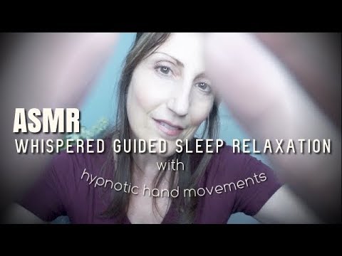 ASMR Whispered Guided Sleep Relaxation / Hypnotic Hand Movements / Comforting ASMR