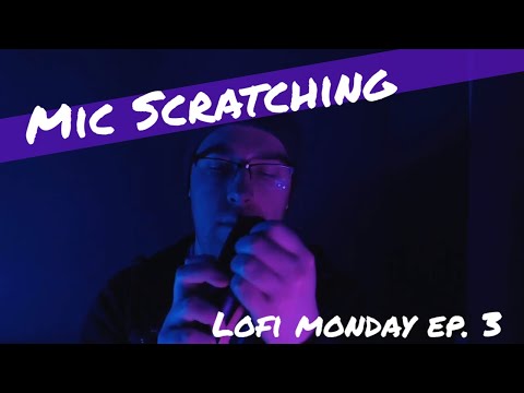ASMR - Mic Scratching - LoFi Monday #0003 (no talking)