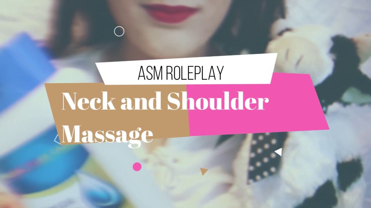 ASMR Neck and Shoulder Massage Roleplay