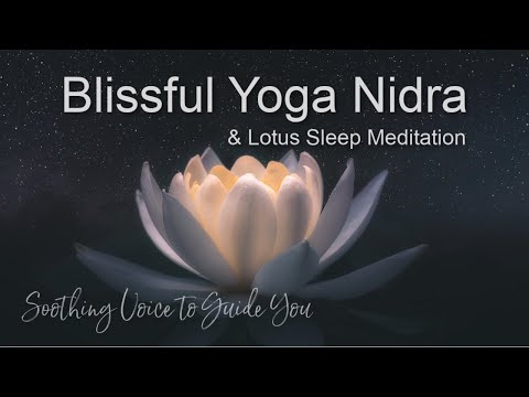 Blissful Yoga Nidra & Peaceful Lotus Sleep Meditation w Soothing Female Voice / Relax For A While