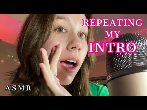 ASMR | repeating my intro!! +fast & chaotic +mouth sounds +highly requested