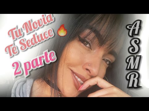 ASMR Role Play Tu Novia te seduce ( 2 PARTE )