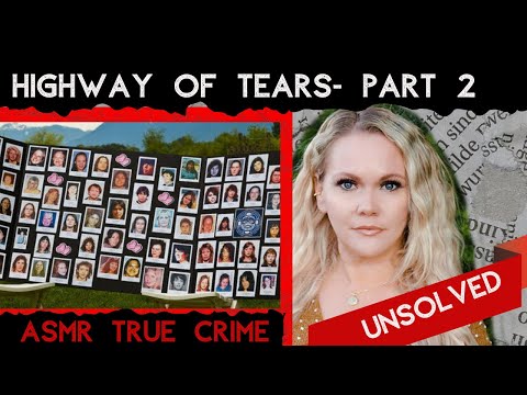 Highway of Tears | A Stretch of Highway Where Hundreds of Women and Children go Missing | #ASMR