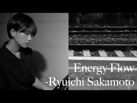 ASMR MUSIC | Energy Flow - Ryuichi Sakamoto (류이치 사카모토 피아노 연주) 坂本龍一
