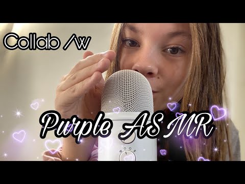 doing Purple ASMR’s favorite triggers-(mouth sounds)~Tiple ASMR