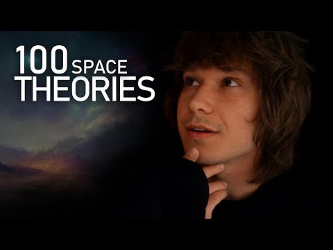 ASMR 100 Space Theories (whispered)