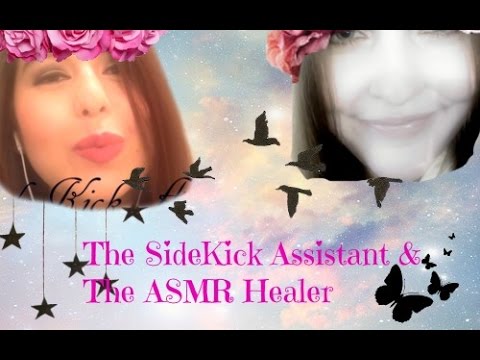 The SideKick Assistant & The ASMR Healer Collab With Love Today ASMR