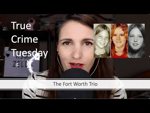 True Crime Tuesday - The Fort Worth Trio (ASMR)