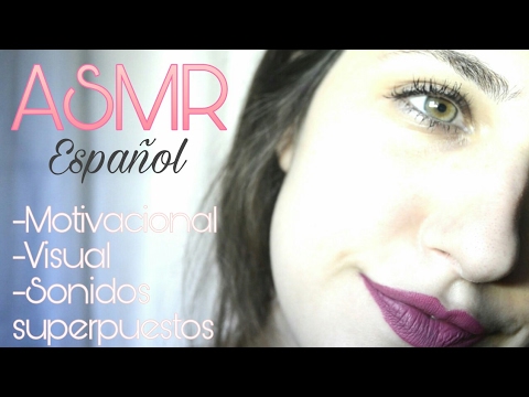 ASMR Español 🇦🇷 Motivacional + (besos, sonidos superpuestos, visual)