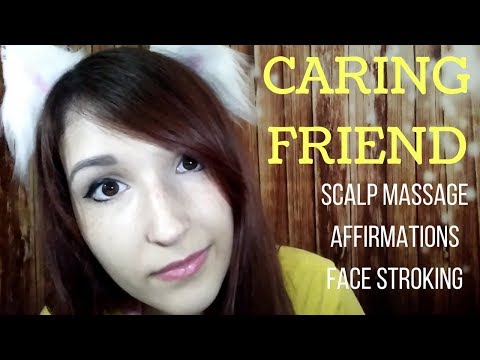 ASMR - CARING FRIEND ~ Helping You Sleep w/ Positive Affirmations, Scalp Massage & Face Touching ~