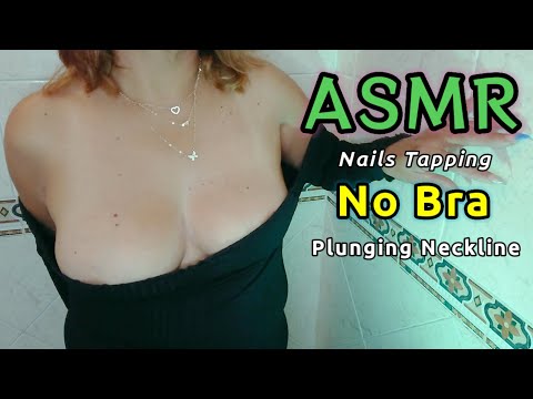 ASMR No Bra - Dress without bras plungung neckline (Nails Tapping)
