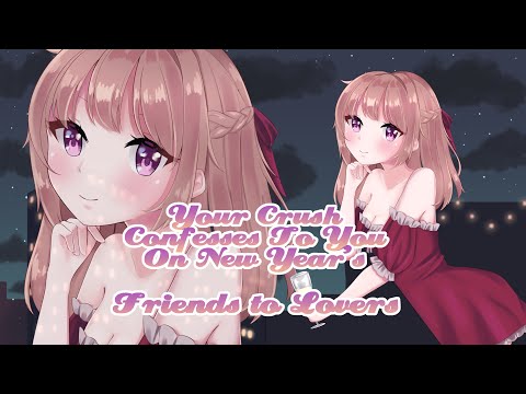 🎆 New Year’s Love Confession [Friends to Lovers] 🌙 [ASMR/Roleplay]