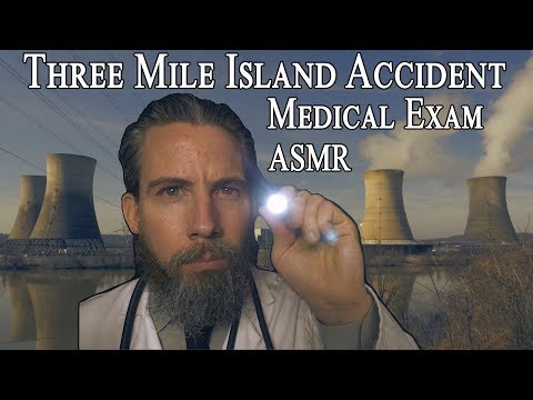 Three Mile Island Accident Medical Exam ASMR